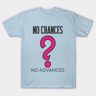 Take More Chances T-Shirt